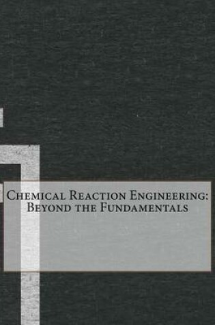 Cover of Chemical Reaction Engineering