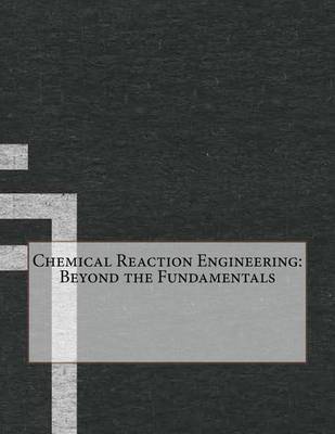 Book cover for Chemical Reaction Engineering