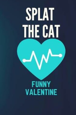 Cover of Splat the Cat Funny Valentine