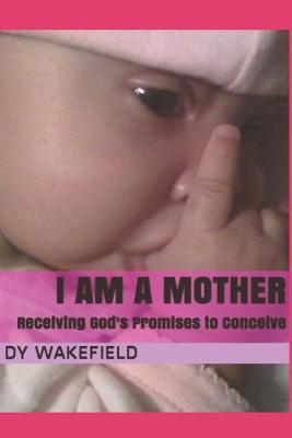 Book cover for I Am a Mother