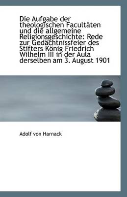 Book cover for Die Aufgabe Der Theologischen Facultaten Und Die Allgemeine Religionsgeschichte