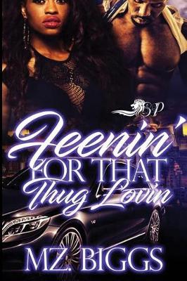 Book cover for Feenin' for That Thug Lovin
