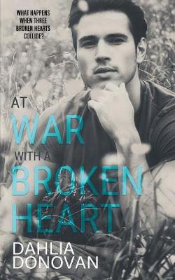 At War with a Broken Heart by Dahlia Donovan