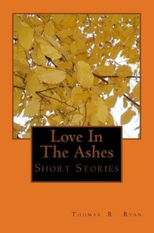 Cover of Love In The Ashes