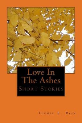 Book cover for Love In The Ashes