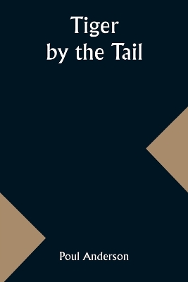 Book cover for Tiger by the Tail