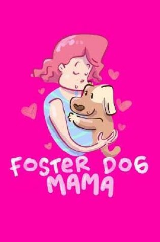 Cover of Foster Dog Mama