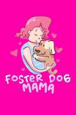 Book cover for Foster Dog Mama