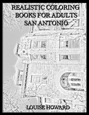 Cover of Realistic Coloring Books for Adults San Antonio