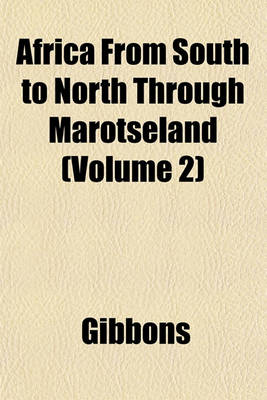 Book cover for Africa from South to North Through Marotseland (Volume 2)