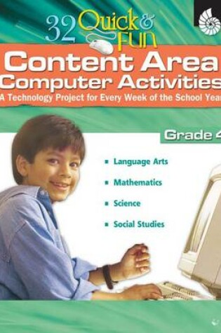 Cover of 32 Quick and Fun Content Area Computer Activities Grade 4