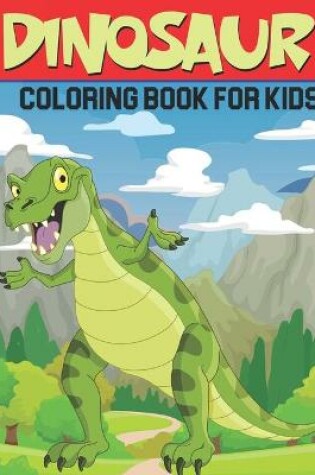 Cover of Dinosaur Coloring Book For Kids