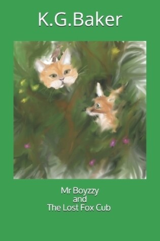 Cover of Mr Boyzzy and theLost Fox Cub