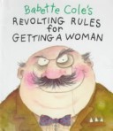 Book cover for Revolting Rules for Getting a Woman