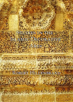 Book cover for Studies in the Islamic Decorative Arts