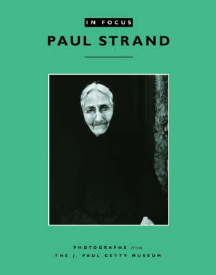 Book cover for In Focus: Paul Strand – Photographs from the J.Paul Getty Museum