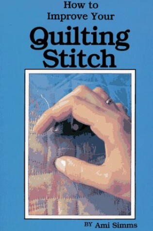 Cover of How to Improve Your Quilting Stitch