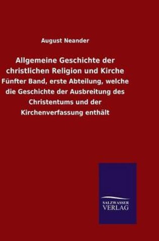 Cover of Allgemeine Geschichte der christlichen Religion und Kirche