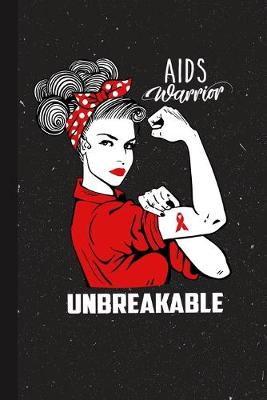 Book cover for AIDS Warrior Unbreakable