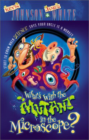 Book cover for What's with the Mutant in the Microscope?