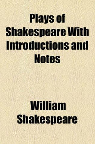 Cover of Plays of Shakespeare with Introductions and Notes