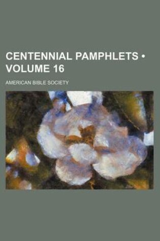 Cover of Centennial Pamphlets (Volume 16)