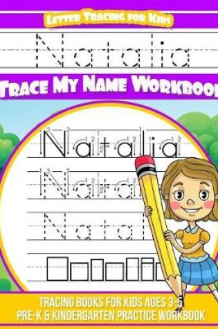 Cover of Natalia Letter Tracing for Kids Trace my Name Workbook