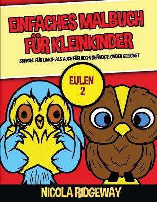 Book cover for Einfaches Malbuch für Kleinkinder (Eulen 2)
