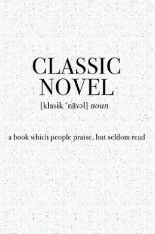 Cover of Classic Novel a Book Which People Praise But Seldom Read