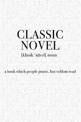 Book cover for Classic Novel a Book Which People Praise But Seldom Read