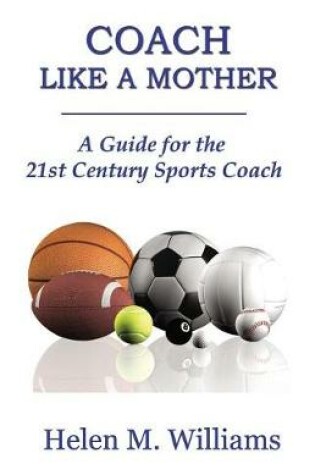 Cover of Coach Like A Mother 2nd Edition