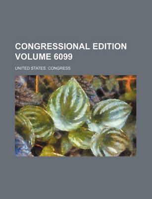 Book cover for Congressional Edition Volume 6099