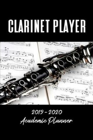 Cover of Clarinet Player 2019 - 2020 Academic Planner