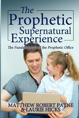 Book cover for The Prophetic Supernatural Experience