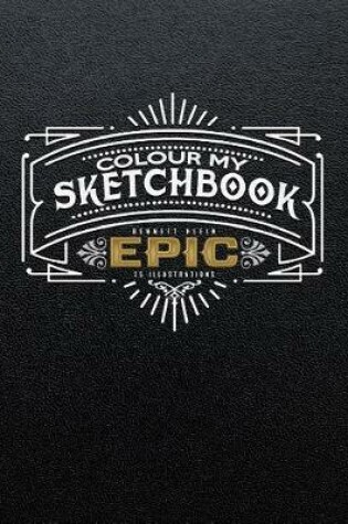 Cover of Colour My Sketchbook EPIC