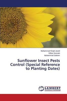 Book cover for Sunflower Insect Pests Control (Special Reference to Planting Dates)