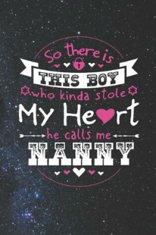 Cover of So There's This Boy Who Kinda Stole My Heart He Calls Me Nanny