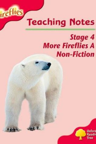 Cover of Oxford Reading Tree: Level 4: More Fireflies A: Teaching Notes