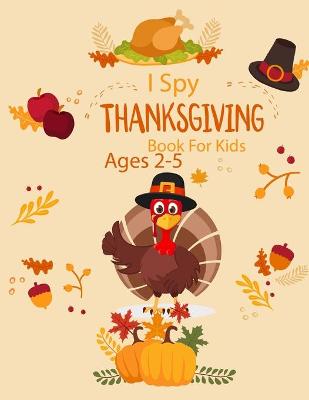 Book cover for I Spy Thanksgiving Book For Kids Ages 2-5