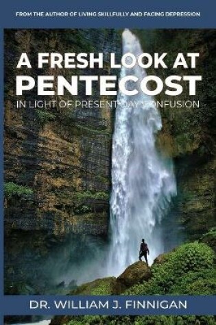 Cover of A Fresh Look at Pentecost in Light of Present-Day Confusion