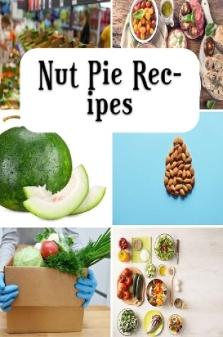 Cover of Nut Pie Recipes