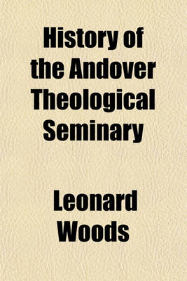 Book cover for History of the Andover Theological Seminary