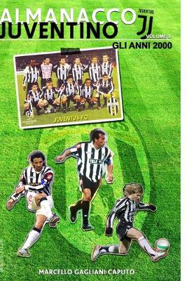 Cover of Almanacco Juventino - Volume 8 Gli anni 2000