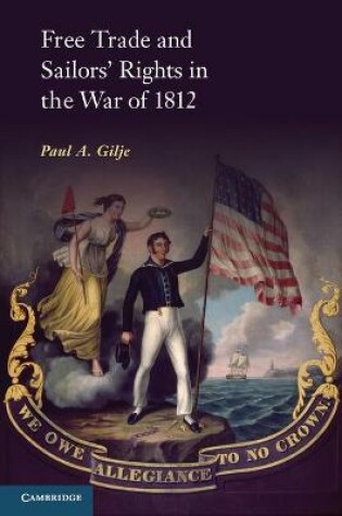 Cover of Free Trade and Sailors' Rights in the War of 1812