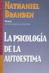 Book cover for La Psicologia de la Autoestima