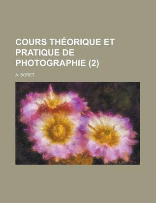 Book cover for Cours Theorique Et Pratique de Photographie (2)