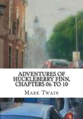 Book cover for Adventures of Huckleberry Finn, Chapters 06 to 10