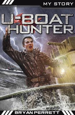 Book cover for My Story: U-Boat Hunter (War Heroes Edition)