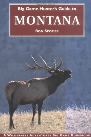 Cover of Big Game Hunter's Guide to Montana