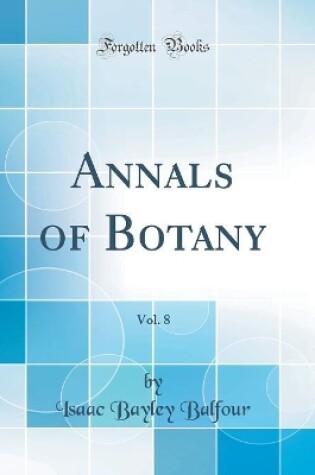 Cover of Annals of Botany, Vol. 8 (Classic Reprint)